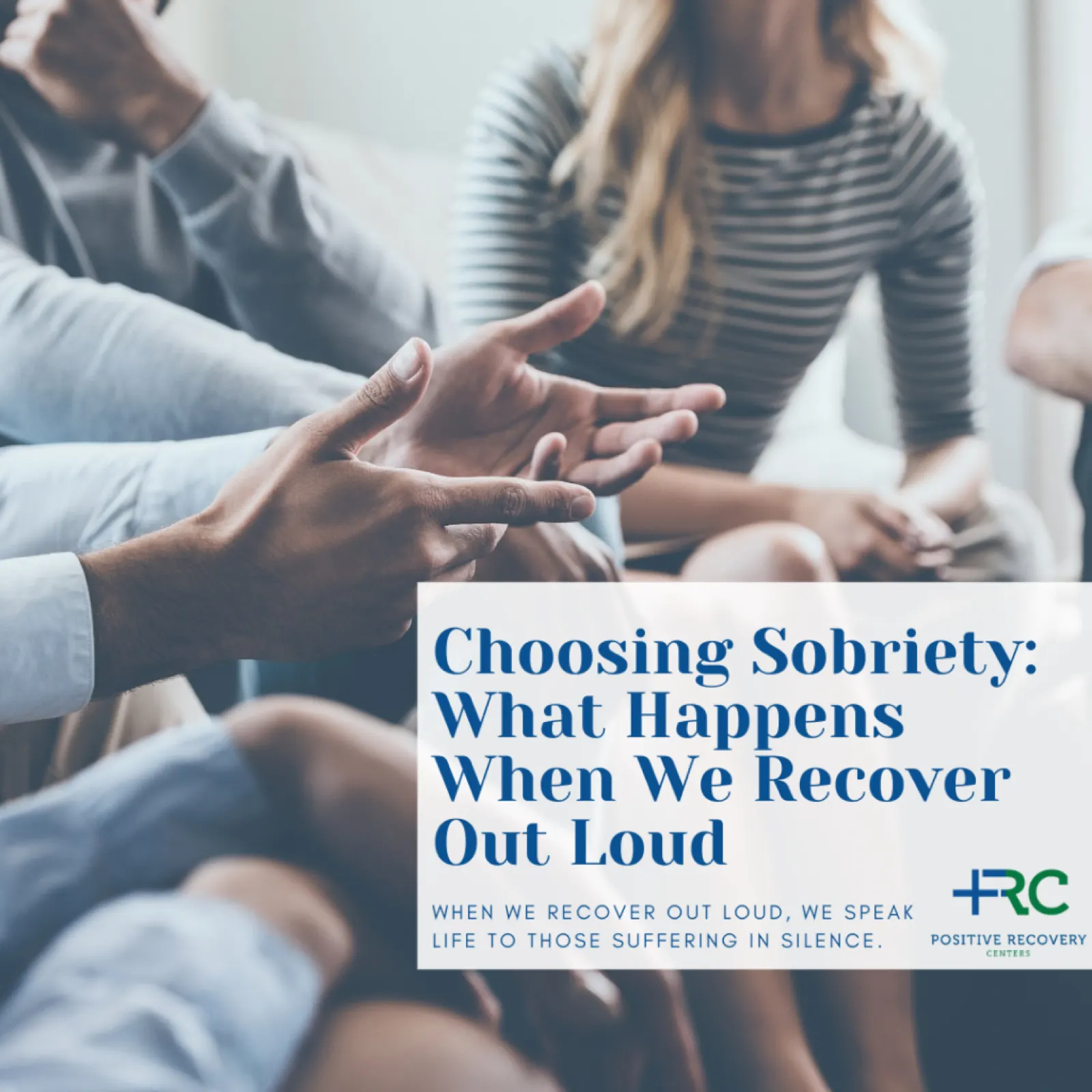 Choosing Sobriety: What Happens When We Recover Out Loud